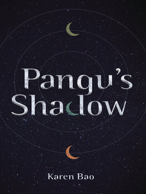 Title details for Pangu's Shadow by Karen Bao - Available